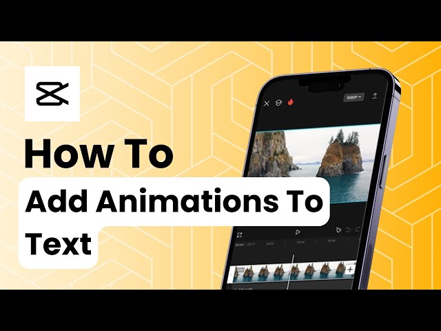 How To Add Animations To Text On CapCut?