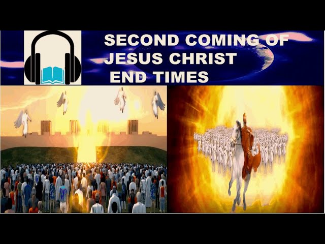 Second Coming Of Jesus Christ End Times