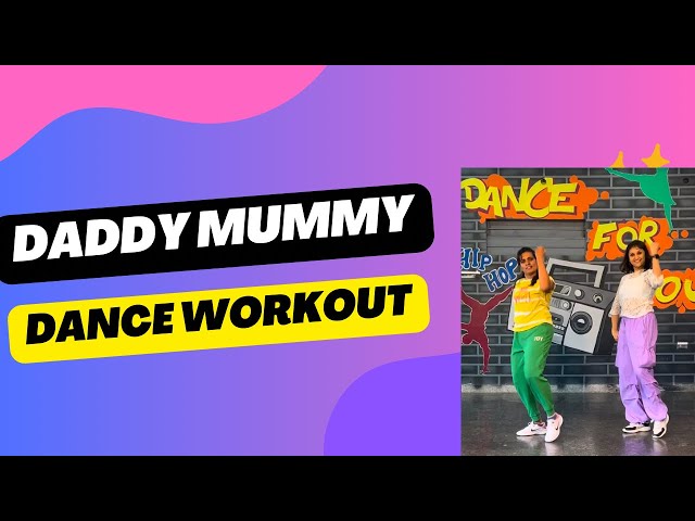 Daddy Mummy | Dance Workout | Zumba | |Weight Loss | Fitness |