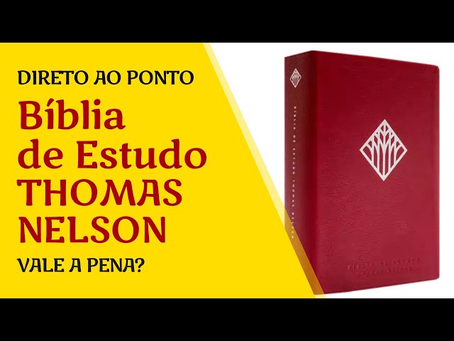 Bíblia de Estudo Thomas Nelson | Sobre Bíblias