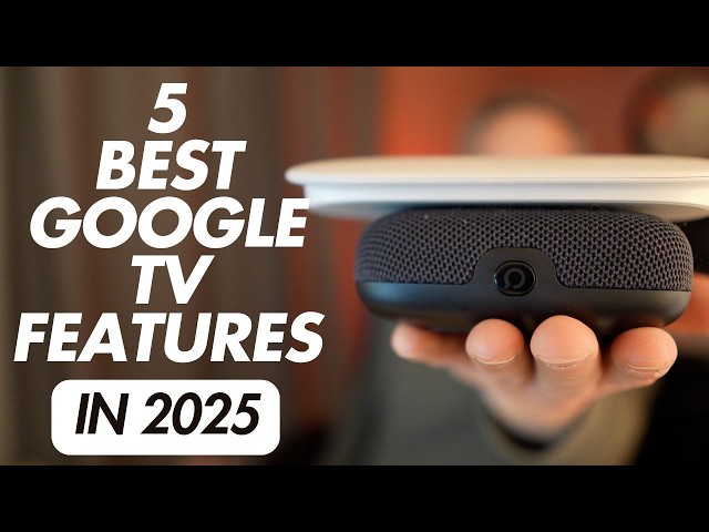 5 Google TV features you need to know in 2025