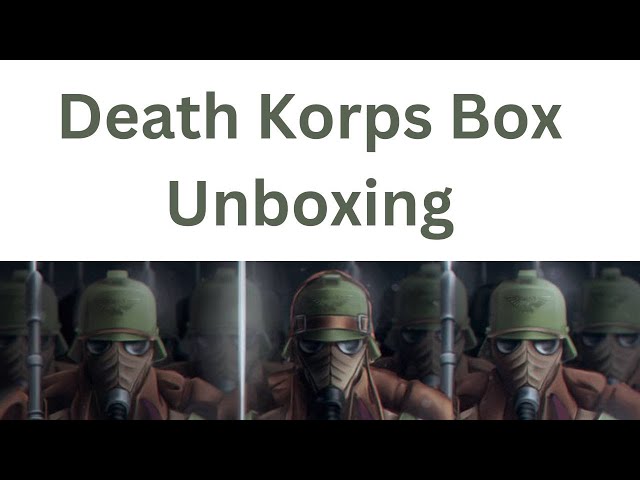 Warhammer 40k Death Korps Box Unboxing