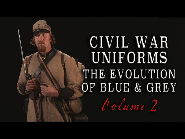 "Civil War Uniforms of Blue & Grey - The Evolution" Volume 2