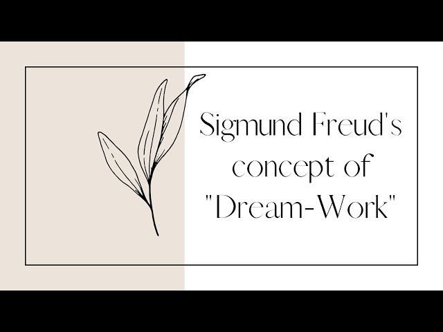 Sigmund Freud's concept of "Dream-Work," as described in his Introductory Lectures on Psychoanalysis