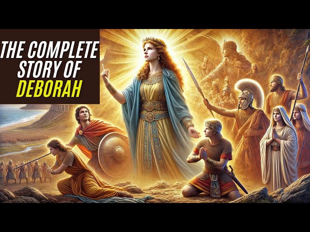 Deborah: Rising in Faith, Leading with Courage, and Trusting God's Plan