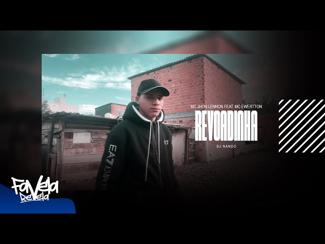 Revoadinha - MC Jhon Lennon e MC Ewertton (Favela Revela) Prod. DJ Nando