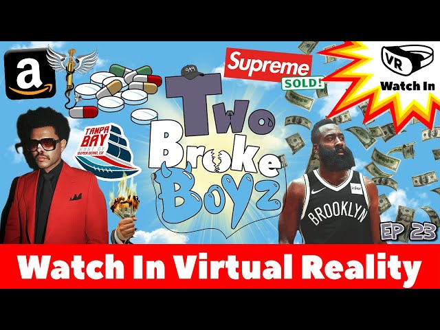 James Harden Nets trade? The Weeknd Super Bowl 2021 [ Podcast in Virtual Reality ] - Two Broke Boyz