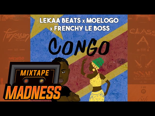 Lekaa x Moelogo x Frenchy Le Boss - Congo (Prod. @LekaaGotWings) | @MixtapeMadness