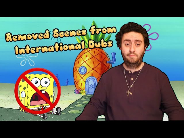 SpongeBob Scenes Cut from Foreign Dubs - SpongeyMikey