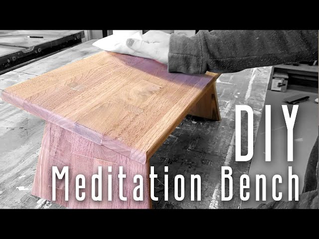 Build Your Bliss: Mediocre Meditation Bench Build