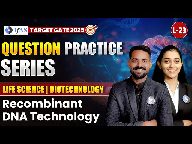 Recombinant DNA Technology GATE Exam Important Question 2025 | Life Science & Biotechnology | L-23