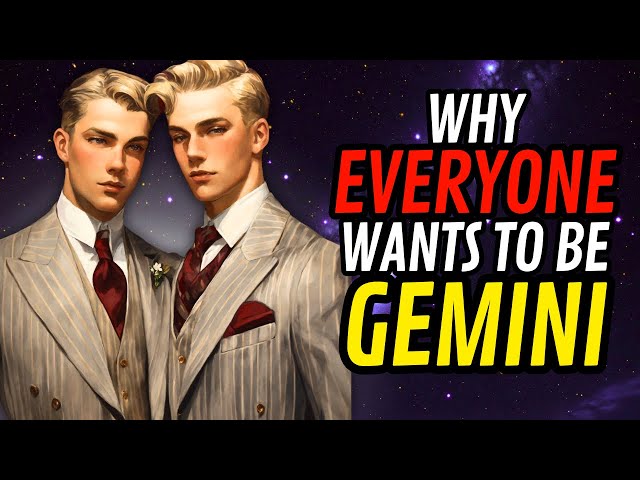 21 REASONS WHY EVERYONE ENVIES GEMINI ♊