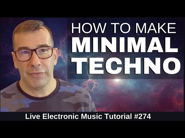 How to make Minimal Techno | Live Electronic Music Tutorial 274