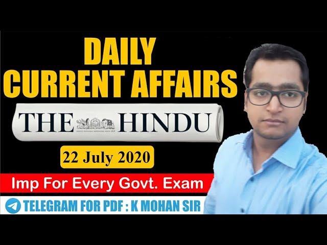 Current Affairs by K Mohan Sir | 22 July 2020 | Current Affairs In Hindi | Spl for UPSC - CSE