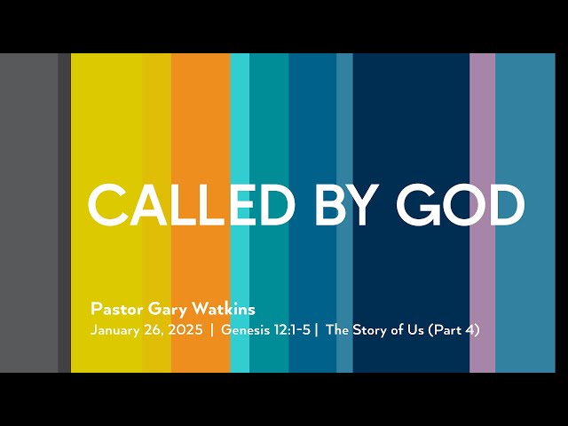 January 26, 2025 - Called By God (Message Only)