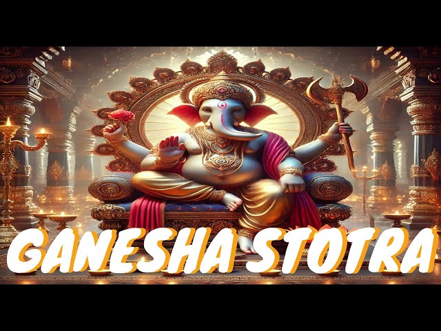 Ganesh Stotra | Most Powerful Mantra to Remove Obstacles & Bring Fortune