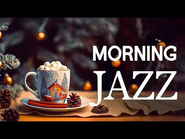 Morning Jazz - Relaxing Jazz Instrumental Music & Upbeat Winter Bossa Nova for Good Mood