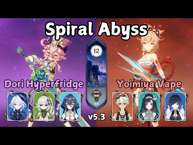 Dori Hyperfridge + Yoimiya Lanyan Vape | Spiral Abyss 5.3 | Genshin Impact