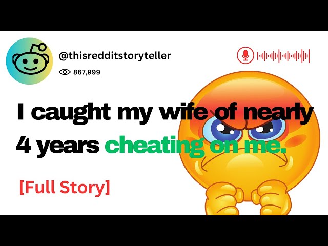 I caught my wife of nearly 4 years cheating on me and she tried to deny it but I had proof.