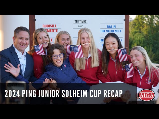 2024 PING Junior Solheim Cup Recap