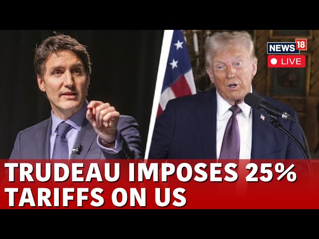 Trudeau Vs Trump | Trudeau Imposes 25% Tariffs To U.S | Trump News LIVE | Trump Tariffs | N18G