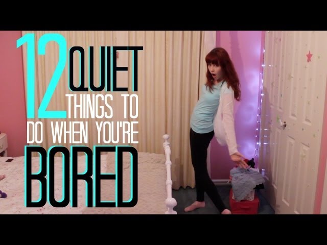 12 Quiet Things To Do When You're Bored