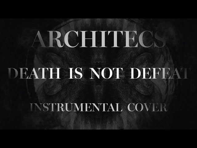 ARCHITECTS - Death Is Not Defeat (Instrumental Cover) [INASTRAL]