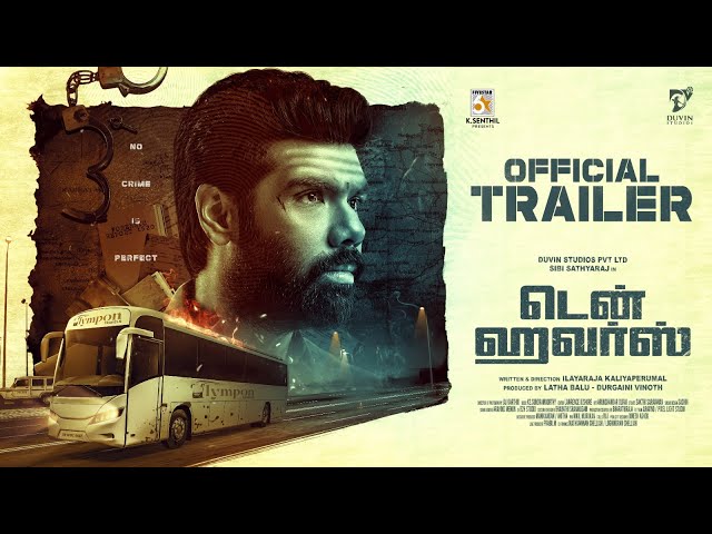 TEN HOURS Official Trailer |  Sibi Sathyaraj | Ilayaraja Kaliyaperumal | KS Sundara Moorthy