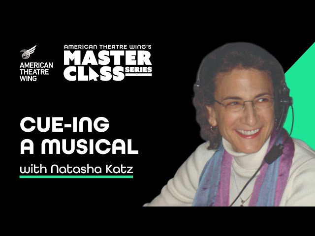 Natasha Katz | Cue-ing a Musical | American Theatre Wing's Master Class Series