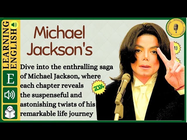 English Podcast For Learning English | English stories | English Podcast | Michael Jackson's Part 2