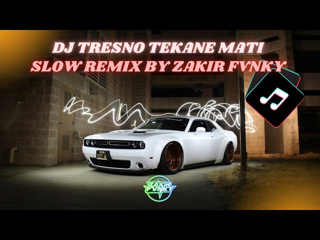 DJ VIRAL TIKTOK 2025 !! DJ TRESNO TEKANE MATI SLOW REMIX BY ZAKIR FVNKY