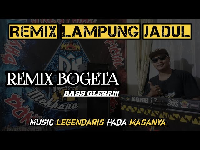 REMIX LAMPUNG JADUL BOGETA FULL BASS || Remix Lampung Legendaris @musiclampung