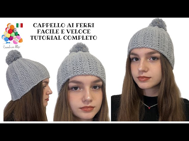 Cappello ai ferri handmade - Facile anche per principianti - Tutorial dalla A alla Z