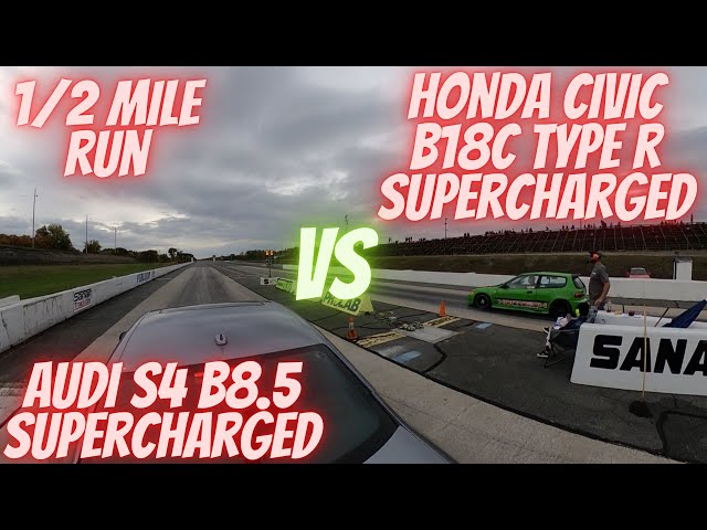 Drag Race Honda Civic B18C Type R Supercharged VS Audi S4 B8.5 Supercharged