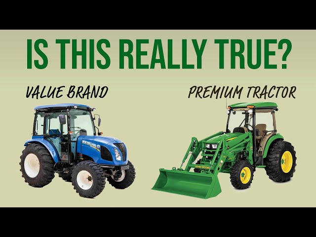 IS IT WORTH PAYING THE PREMIUM? ARE JOHN DEERE & KUBOTA BETTER?