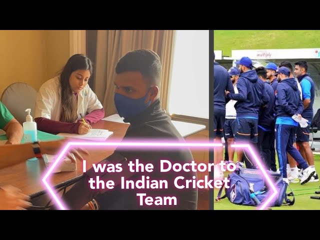 I was the doctor to the Indian Cricket Team