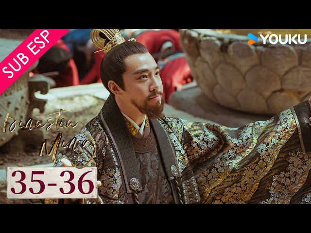 【SUB ESP】Dinastía Ming EP35-36 | Tang Wei / Zhu Yawen / Deng Jiajia / Qiao Zhenyu | YOUKU