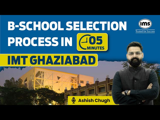 IMT Ghaziabad Selection Criteria 2025 | 2 Year PGDM 2025-27 Admission | Ashish Chugh