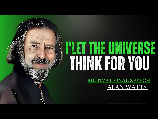 Discover Infinite Wisdom: Let the Universe Think for You | Best Motivational Speech By Alan Wats