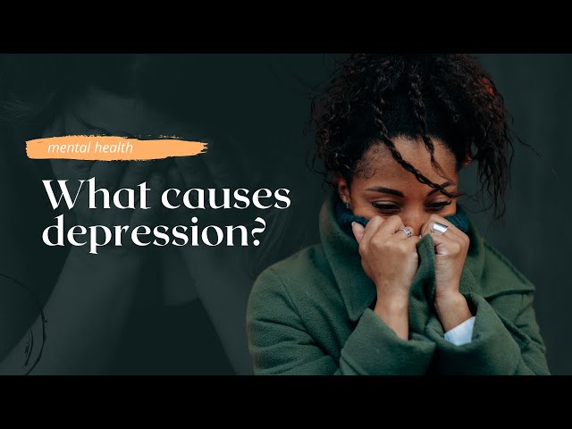 What are the causes of depression?