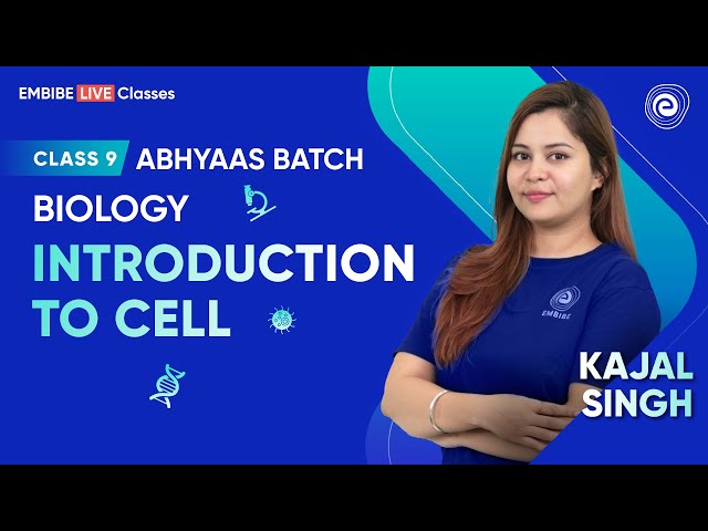 Introduction to cell I Kajal SIngh I Class 9 I Abhyaas Batch