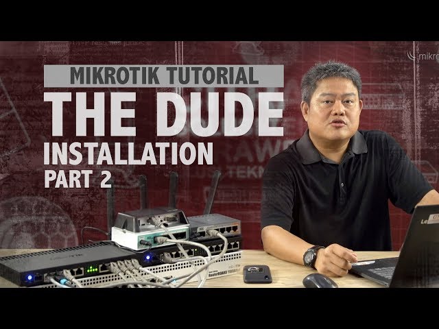 THE DUDE (Installation) - MIKROTIK TUTORIAL  [ENG SUB]