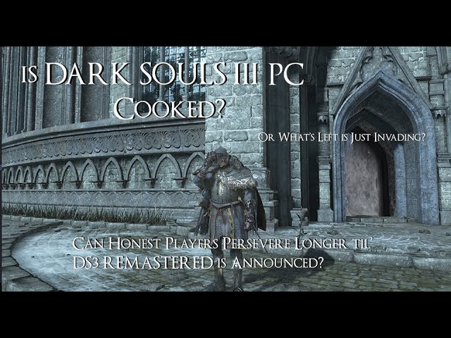 The Absolute State of DARK SOULS 3 PvP on PC in 2025.