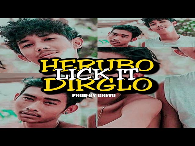 Dirglo Ft Herubo - Lick It ( Official music)