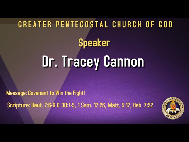 Covenant To Win the Fight | Evang. Tracey Cannon || Greater Pentecostal Church