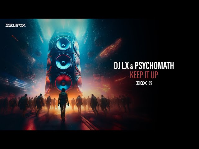 [DQX185] DJ LX & PsychoMath - Keep It Up