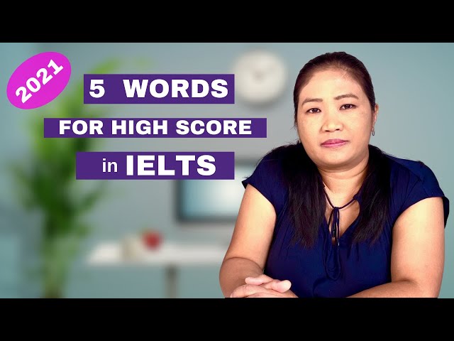 IELTS. 5 Words that will change your score in IELTS