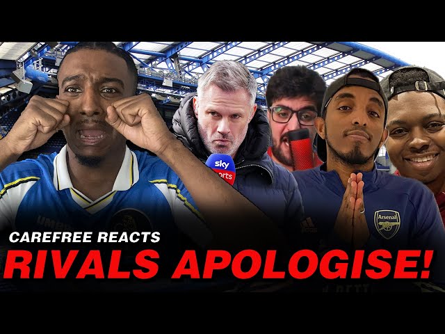 RIVALS APOLOGISE TO CHELSEA ! | CAREFREE REACTS