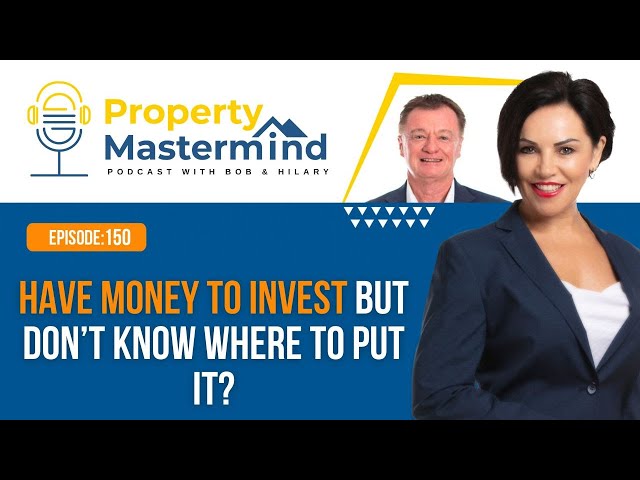 EP 150: Have money to invest but don’t know where to put it?