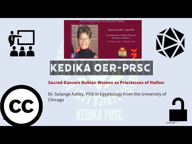 Dr. Solange Ashby-Sacred Dancers Nubian Women as Priestesses of Hathor (ARF Lecture Series)
